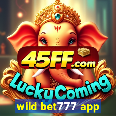 wild bet777 app